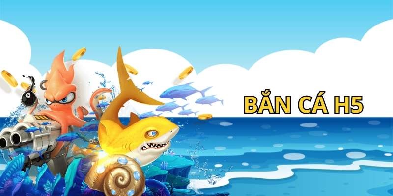 Tựa game bắn cá H5 sở hữu chất lượng giải trí hấp dẫn