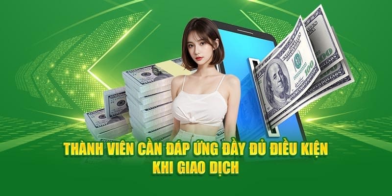 Đáp ứng đủ điều kiện để rút tiền từ OK365 về tài khoản