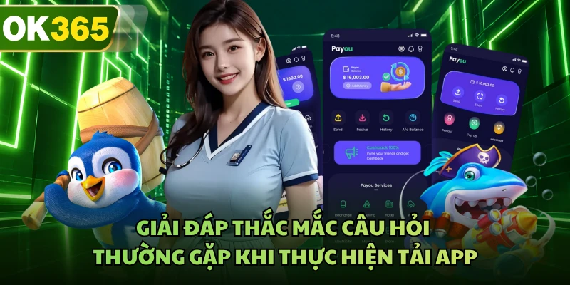 Giải đáp thắc mắc câu hỏi thường gặp khi thực hiện tải app