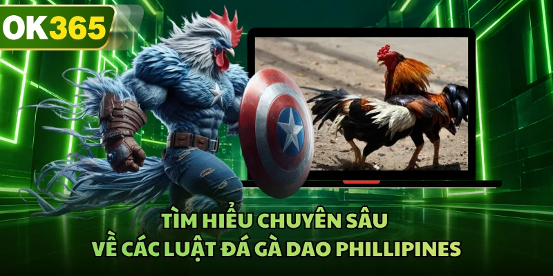 Tìm hiểu chuyên sâu về các luật đá gà dao Phillipines